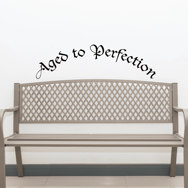 Aged to Perfection wall decal in black decorative script lettering