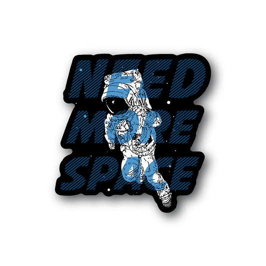 Vinyl sticker featuring blue astronaut with NEED MORE SPACE text