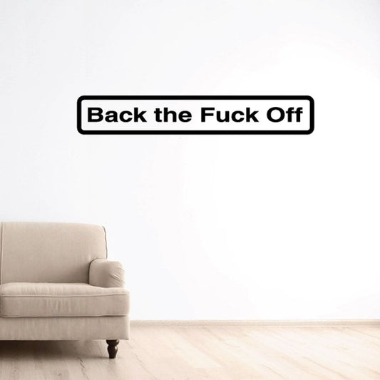 Back the Fuck Off wall decal with black outlined white text