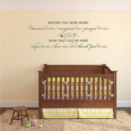 Wall decal quote: “Before you were born” and “Now that you're here”.