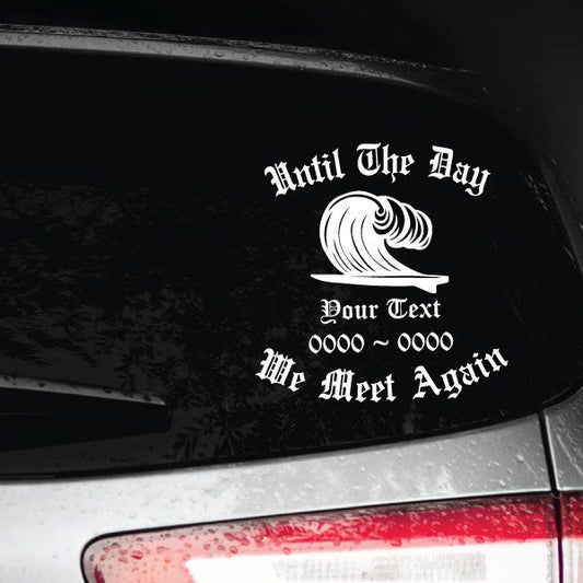 Surf memorial decal with white wave icon and curved “Until The Day” text