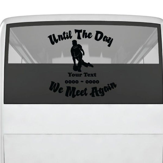 Memorial bowling decal with soldier silhouette, 'Until The Day', and 'We Meet Again'