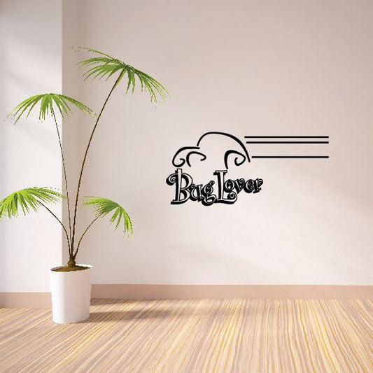 Bug lover wall decal with stylized black text and decorative script