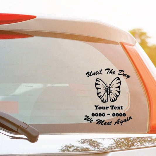 Memorial car decal with black butterfly and 'Until The Day...' text