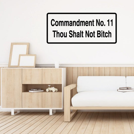 Wall decal with black border text: Commandment No. 11, Thou Shalt Not Bitch