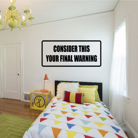 Final warning wall decal with black border and bold uppercase text