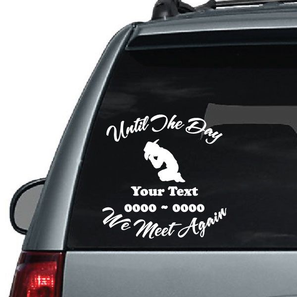 Car window decal: white cowboy graphic and 'Until The Day' text, 'We Meet Again'