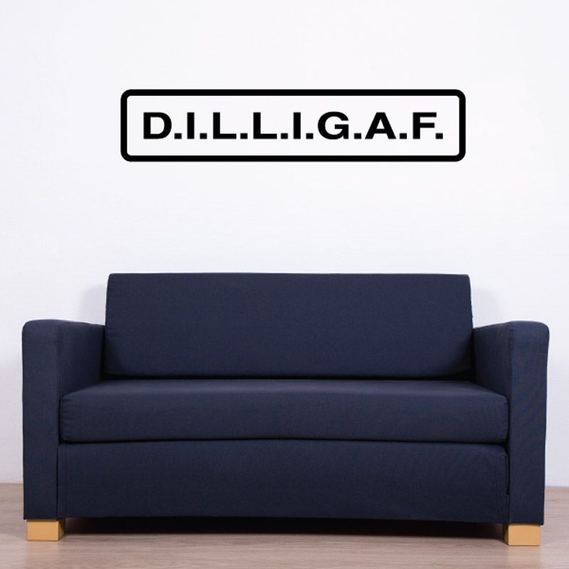 D.I.L.L.I.G.A.F decal with black boxed lettering on white background