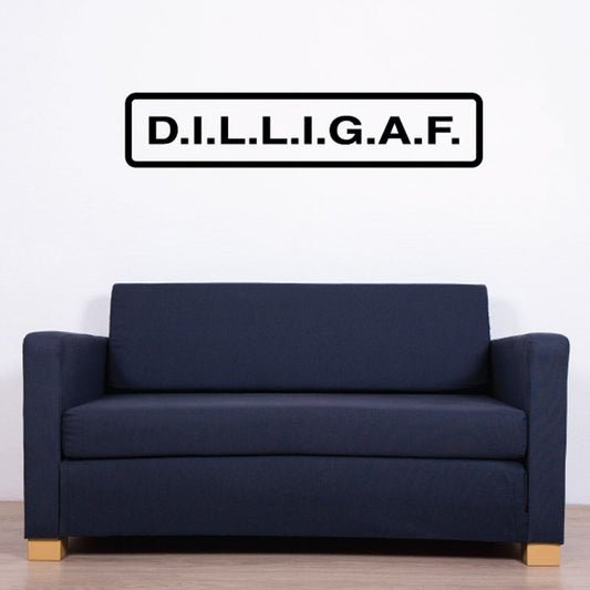 D.I.L.L.I.G.A.F decal with black boxed lettering on white background