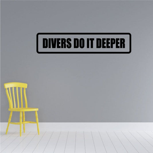 Divers do it deeper wall decal with bold black text in a rounded rectangle