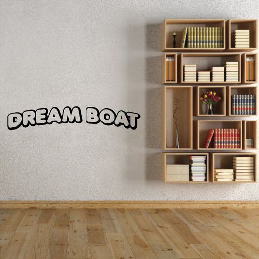 Dream boat wall decal with bold DREAM BOAT lettering