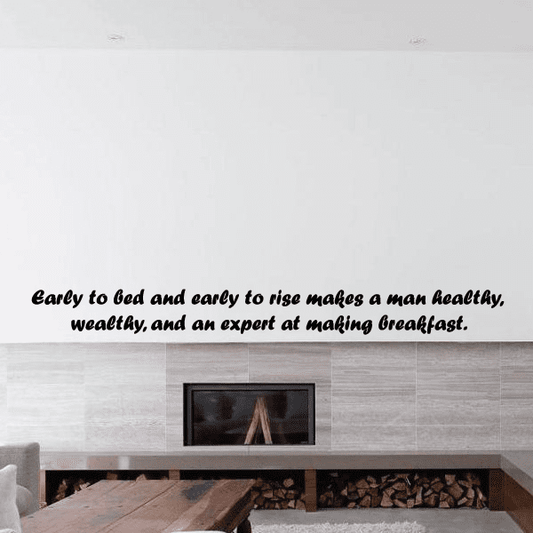 Image of Early to bed and early to rise makes a man healthy wealthy and an expert at making breakfast Wall Decal