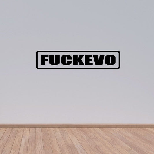 F**kevo decal with bold FUKEVO lettering
