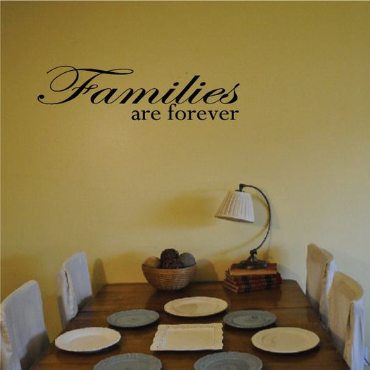 Families are forever wall text decal in dark lettering