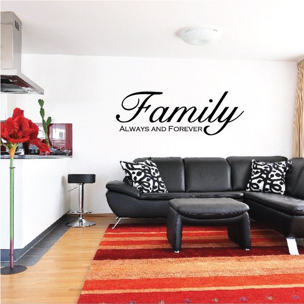 Family wall decal with cursive 'Always and Forever' on white wall