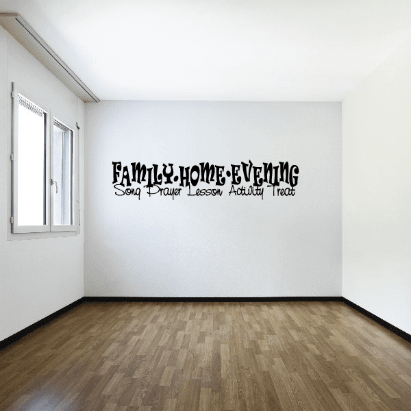Wall decal with bold text: Family Home Evening, prayer song and lesson design