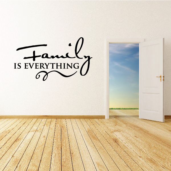 Black cursive wall decal with “Family” script and “IS EVERYTHING” lettering