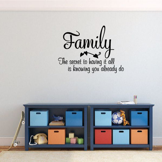Family wall decal with quote: 'The secret to having it all is knowing you already do'