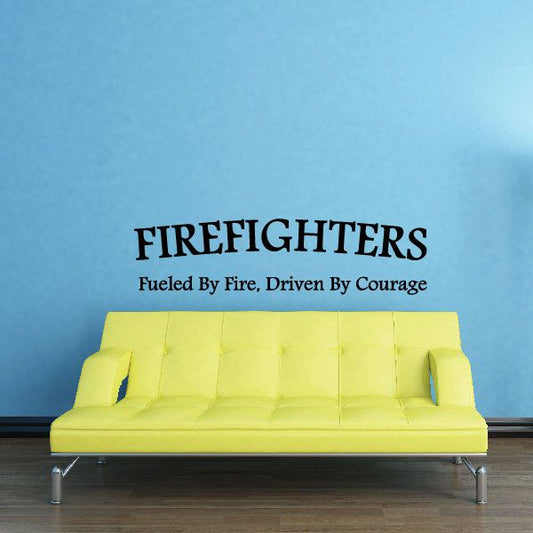 Image of Firefighters Fueled by Fire Driven by Courage Decal