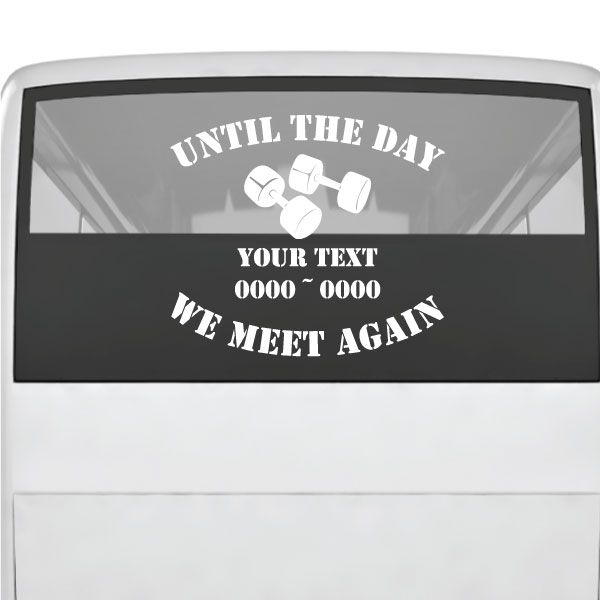 Memorial fitness decal with 'UNTIL THE DAY' and 'WE MEET AGAIN' text bands