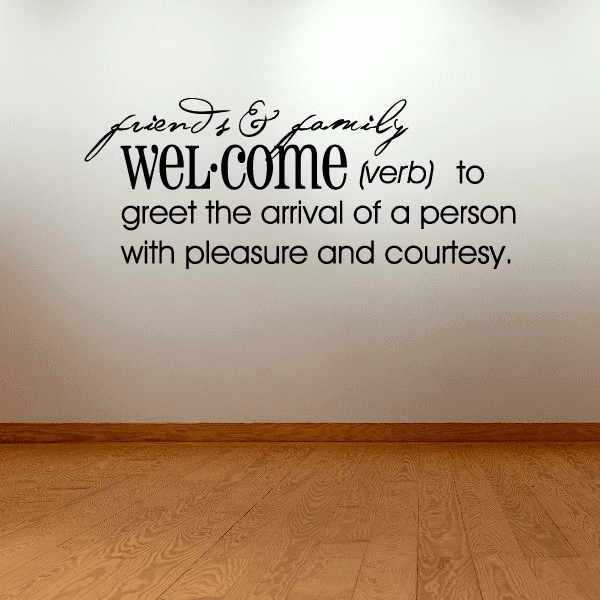 Image of Friends and family welcome Definition Wall Decal