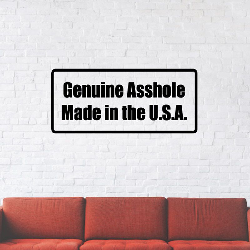 Vinyl decal with black border, text: “Genuine Asshole Made in the U.S.A.”
