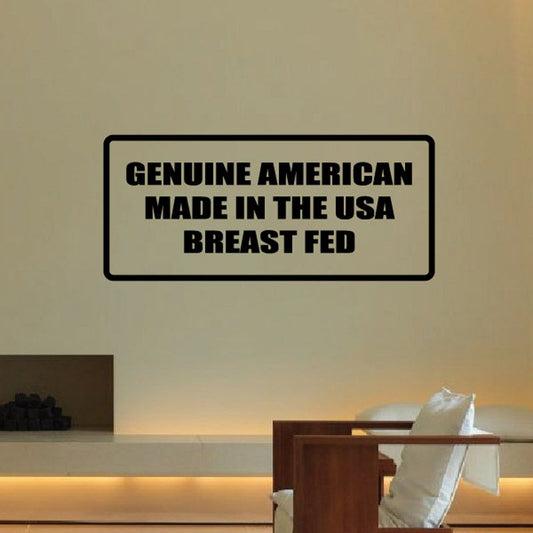 Black rectangular wall decal with 'Genuine American Made in the USA Breast Fed' wording
