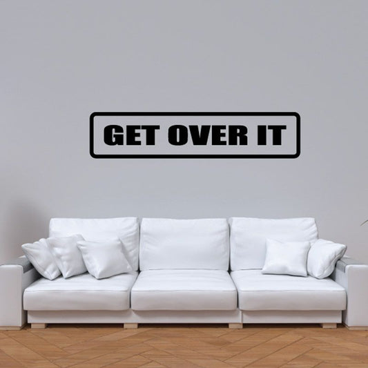 Wall decal: GET OVER IT in bold black outlined letters