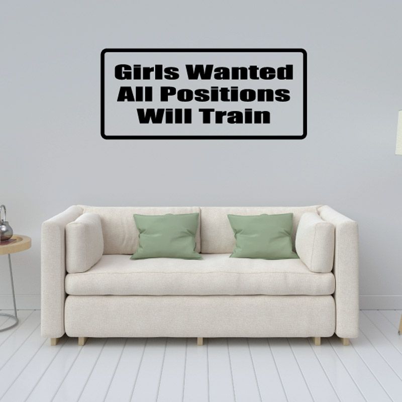 Wall decal with bold text Girls Wanted All Positions Will Train