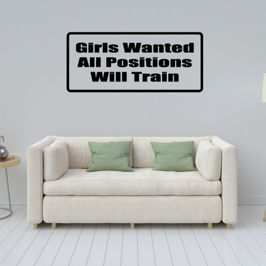 Wall decal with bold text Girls Wanted All Positions Will Train