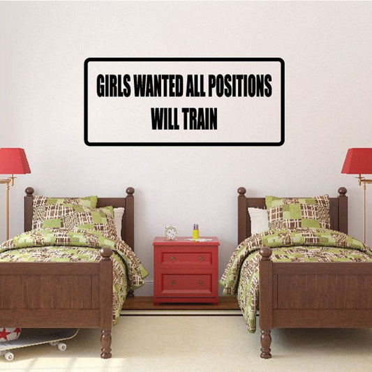 Wall decal sign: GIRLS WANTED ALL POSITIONS WILL TRAIN.