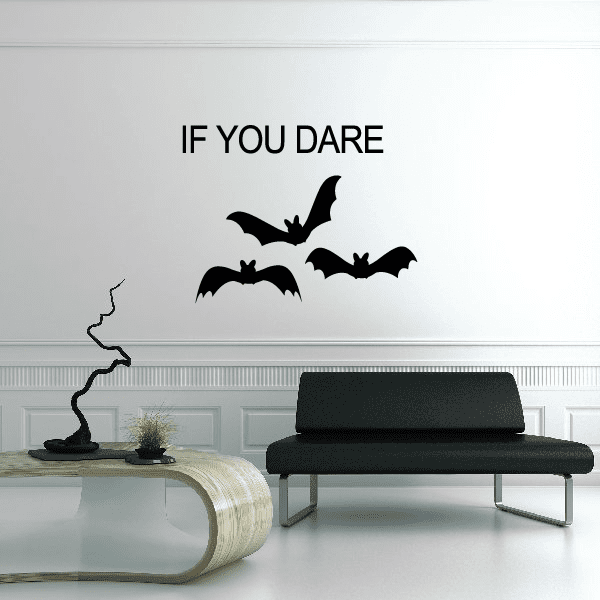 Halloween vinyl wall decal: 'IF YOU DARE' with three bats