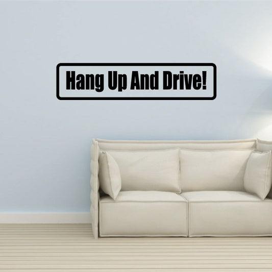 Hang up and drive decal, white rectangle with black border and bold green text