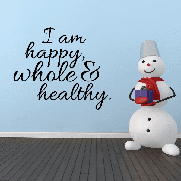 I Am Happy Whole and Healthy wall decal with black script text and smiling snowman holding book