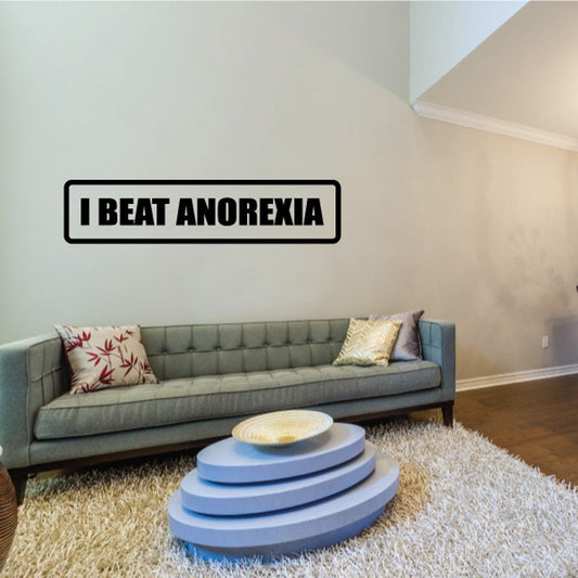 Vinyl decal with bold black "I BEAT ANOREXIA" text
