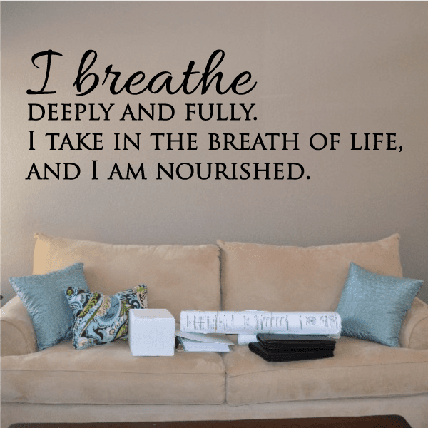 Inspirational wall decal text: 'I breathe deeply and fully...' in black lettering