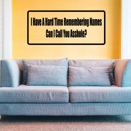 Black rectangular wall decal with humorous text about remembering names