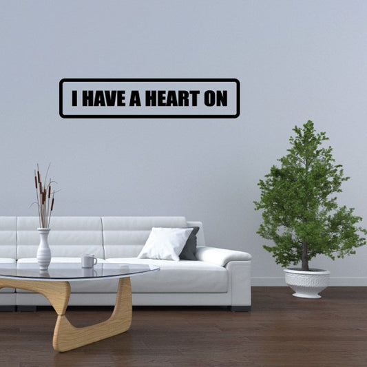 I Have a Heart on wall decal with bold lettering and rectangular outline