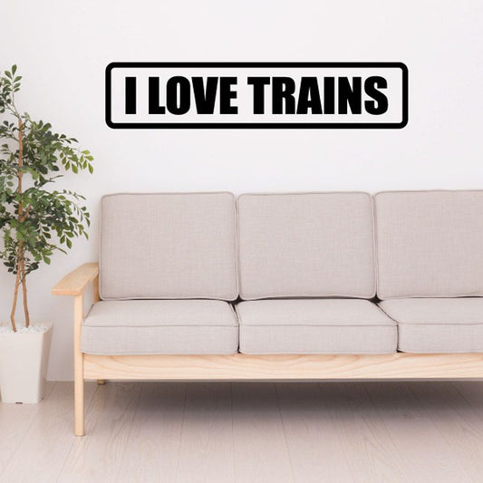 Train love wall decal with bold black “I LOVE TRAINS” lettering