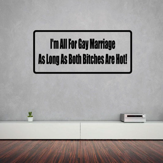 Wall decal with black border and slogan about gay marriage and 'hot' quote