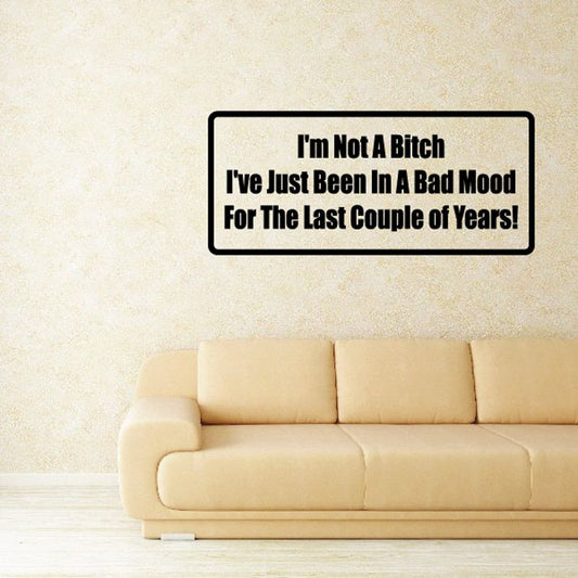 Rectangular wall decal with bold black border and the text "I'm Not A Bitch"