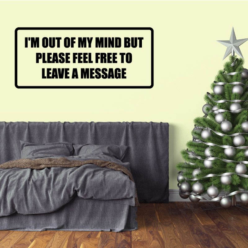 Wall decal with message text: I'm out of my mind, but please feel free to leave a message.
