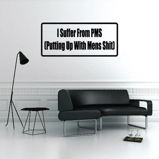 PMS quote wall decal with black text in a white rectangular frame