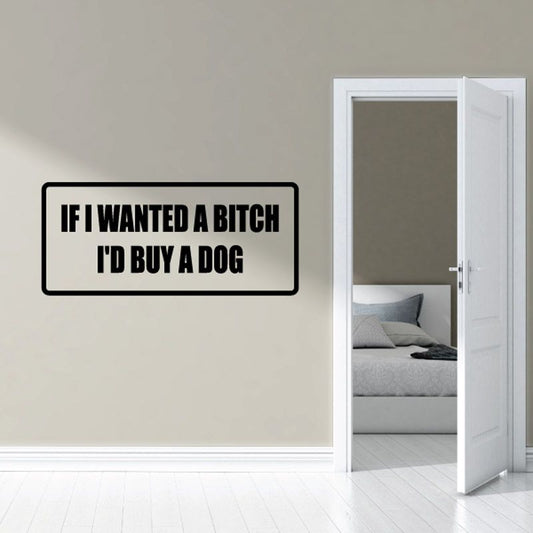 Wall decal with bordered rectangle of bold black quote text about buying a dog.