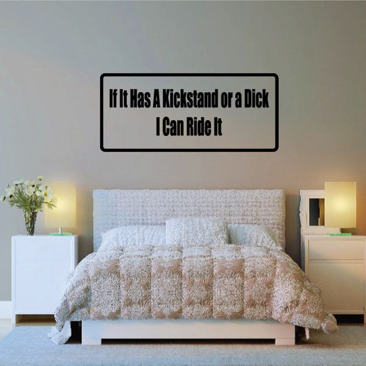 Humorous wall decal with bold text about a kickstand and riding it