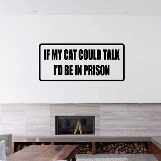 Cat talk prison quote wall decal, black and white typography in rounded rectangle
