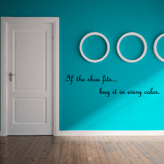 Image of If the shoe fits buy it in every color Wall Decal