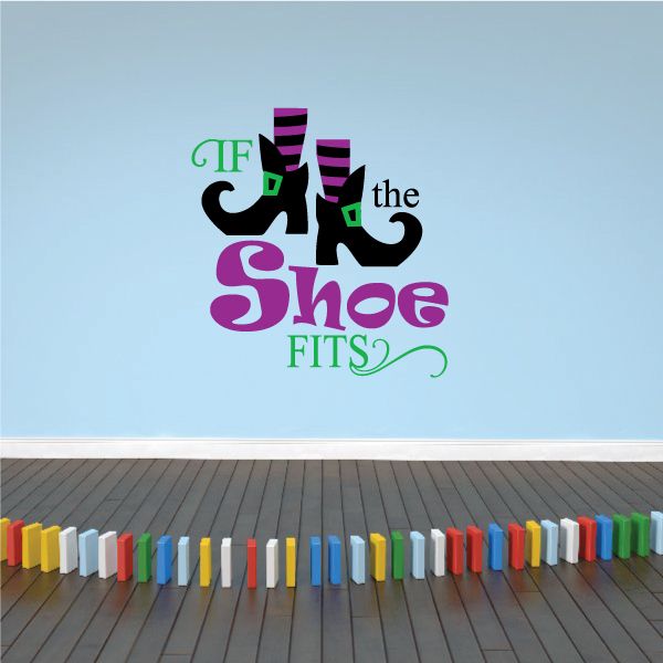 Sassy witch decal with black silhouette and colorful text reading 'If the Shoe Fits'.