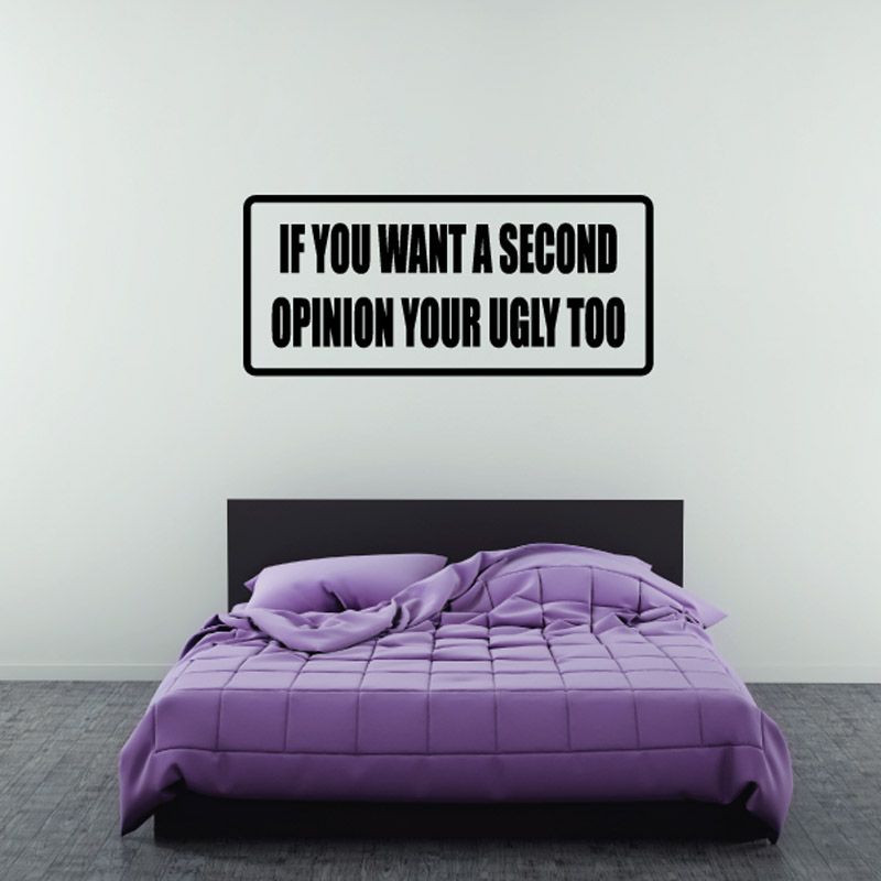 Rectangular wall decal with bold black text: IF YOU WANT A SECOND OPINION