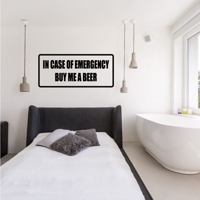 Rectangle wall decal reading "IN CASE OF EMERGENCY BUY ME A BEER"
